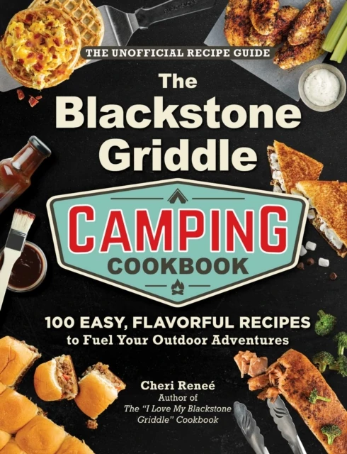 Blackstone Griddle Camping Cookbook