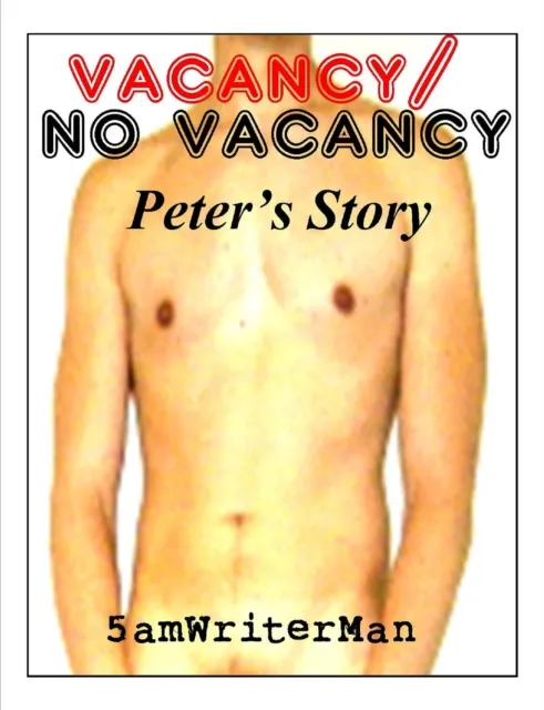 Vacancy / No Vacancy: Peter's Story