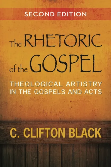 Rhetoric of the Gospel, Second Edition