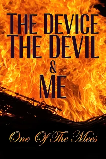 Device, The Devil and Me