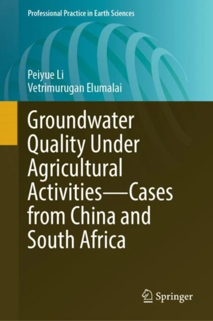 Groundwater Quality Under Agricultural Activities-Cases from China and South Africa