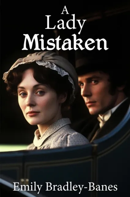 Lady Mistaken: A Pride and Prejudice Variation