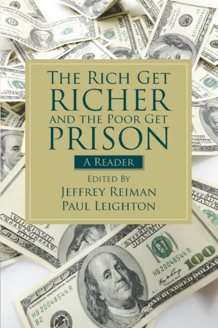 Rich Get Richer and the Poor Get Prison