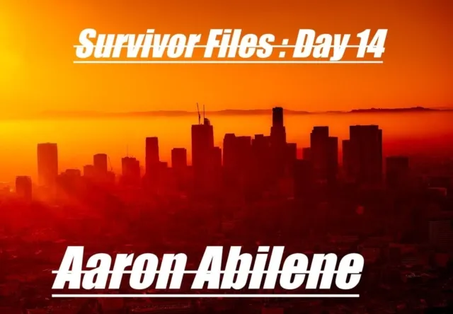 Survivor Files : Day 14