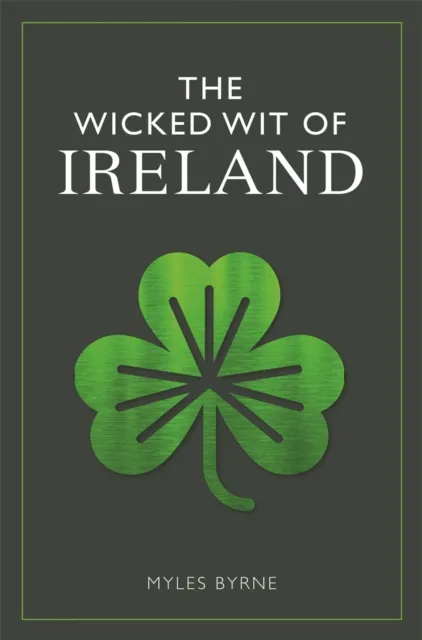 Wicked Wit of Ireland
