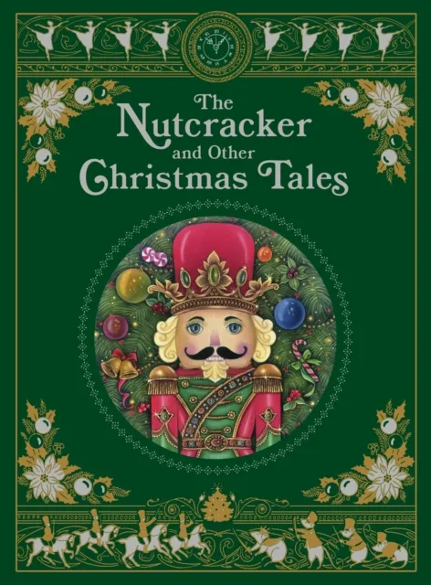 Nutcracker and Other Christmas Tales (Barnes & Noble Collectible Editions)