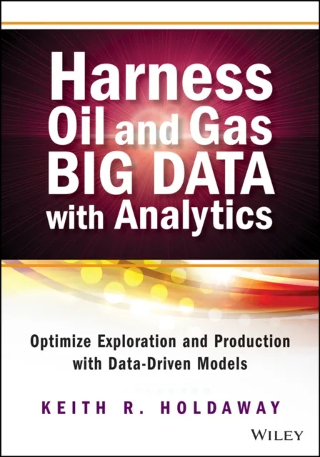 Harness Oil and Gas Big Data with Analytics