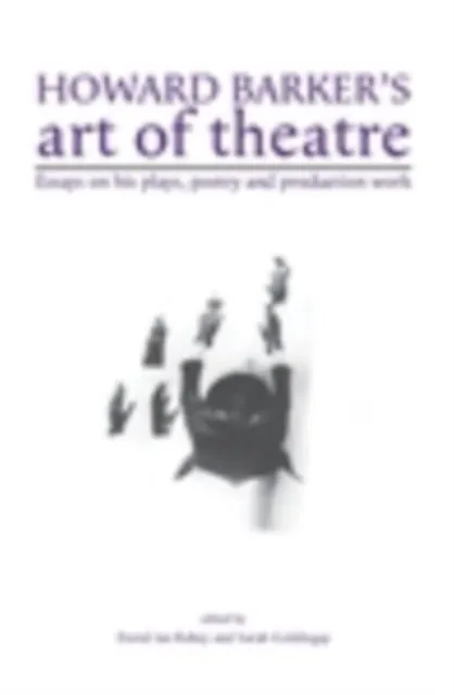 Howard Barker's art of theatre