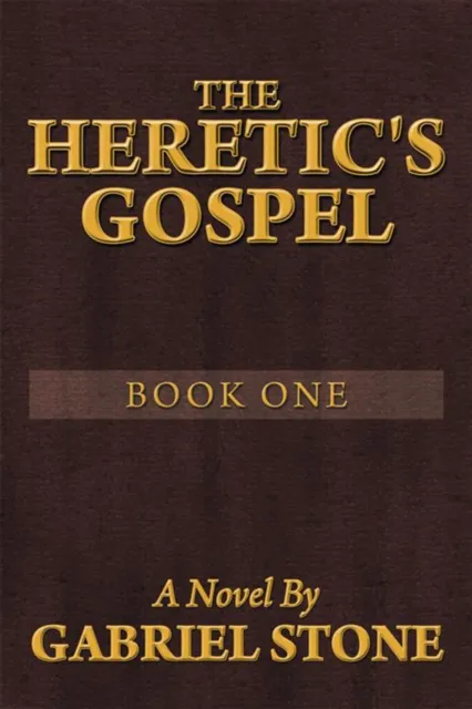 Heretic's Gospel - Book One