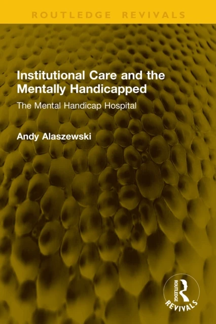 Institutional Care and the Mentally Handicapped