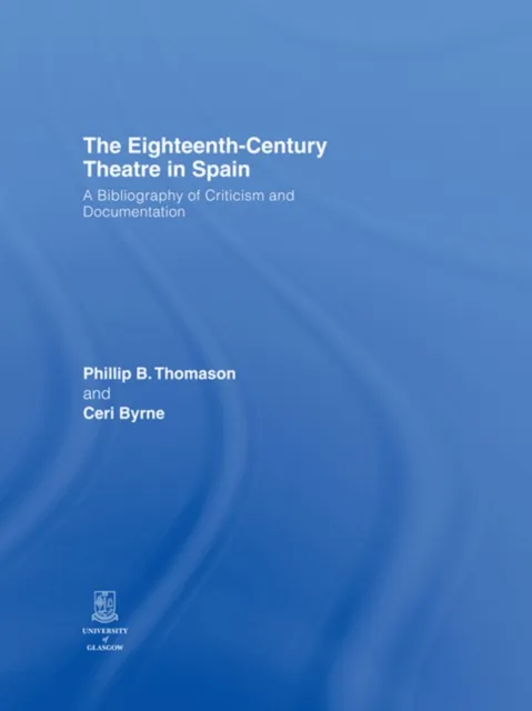 Eighteenth-Century Theatre in Spain