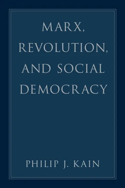 Marx, Revolution, and Social Democracy