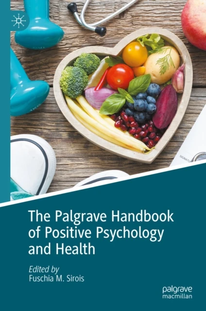 Palgrave Handbook of Positive Psychology and Health