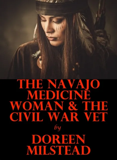 Navajo Medicine Woman & the Civil War Vet