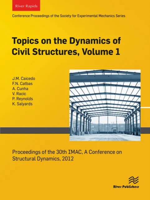 Topics on the Dynamics of Civil Structures, Volume 1