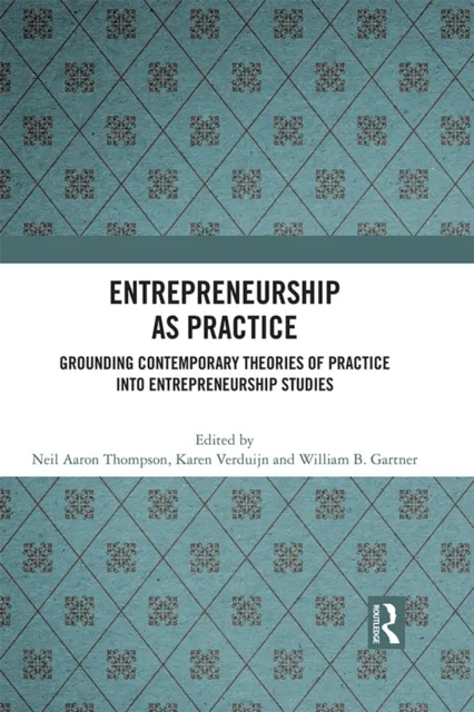 Entrepreneurship As Practice