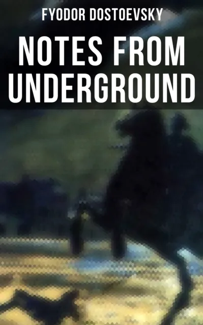 NOTES FROM UNDERGROUND