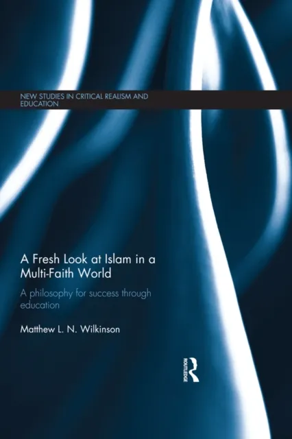 Fresh Look at Islam in a Multi-Faith World