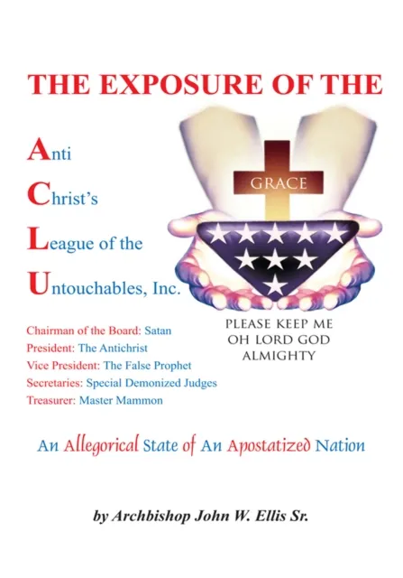 Exposure of Anti Christ's League of the Untouchables, Inc.