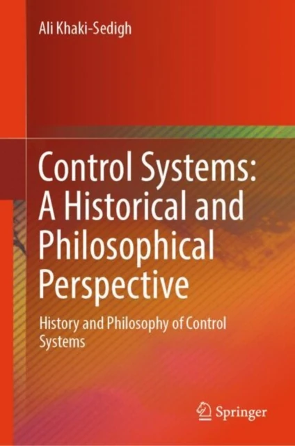 Control Systems: A Historical and Philosophical Perspective