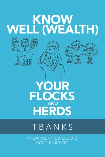 Know Well (Wealth) Your Flocks and Herds