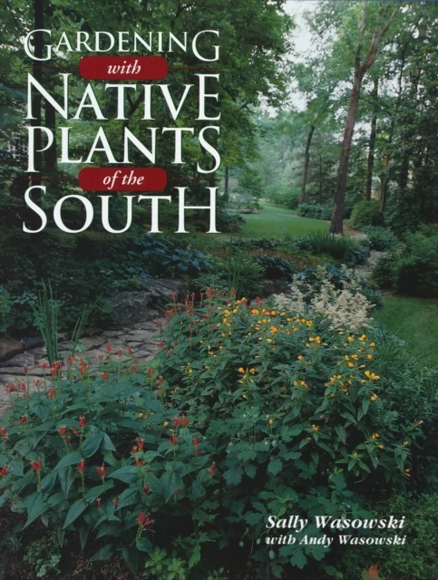 Gardening with Native Plants of the South