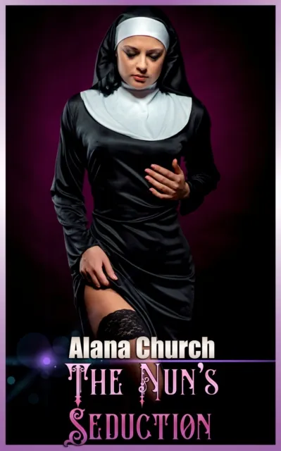 Nun's Seduction (Book 1 of "The Nun's Seduction")