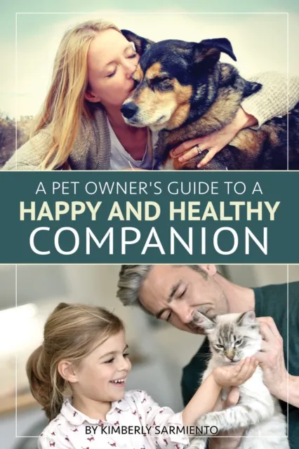 Pet Owner's Guide to a Happy and Healthy Companion