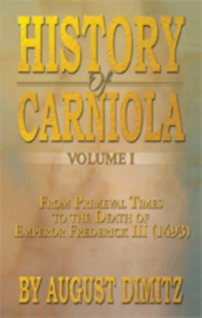 History of Carniola Volume I