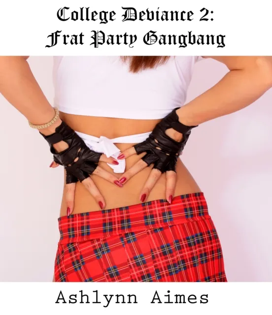 College Deviance 2: Frat Party Gangbang