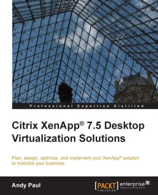 Citrix XenApp(R) 7.5 Desktop Virtualization Solutions