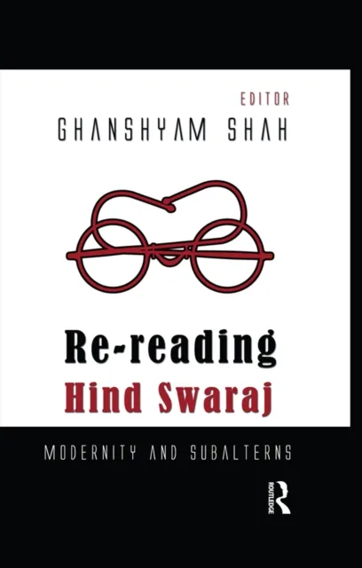 Re-reading Hind Swaraj