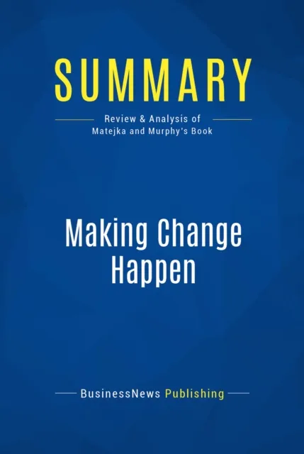 Summary: Making Change Happen