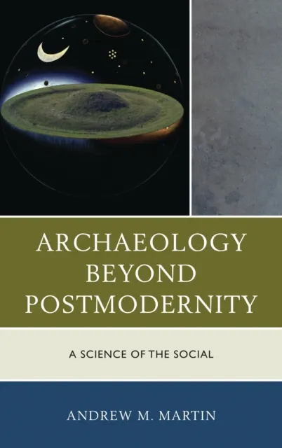 Archaeology beyond Postmodernity