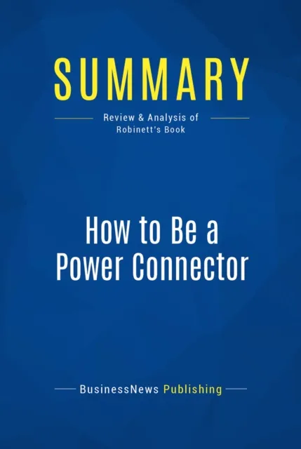 Summary: How to Be a Power Connector