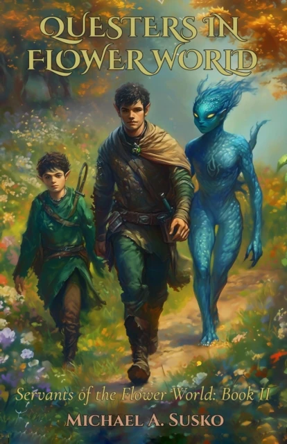 Questers in Flower World: Servants of the Flower World, Book II