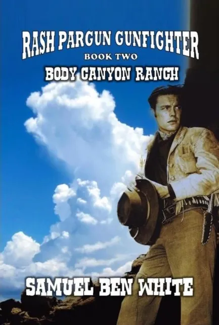 Rash Pargun Gunfighter - Body Canyon Ranch