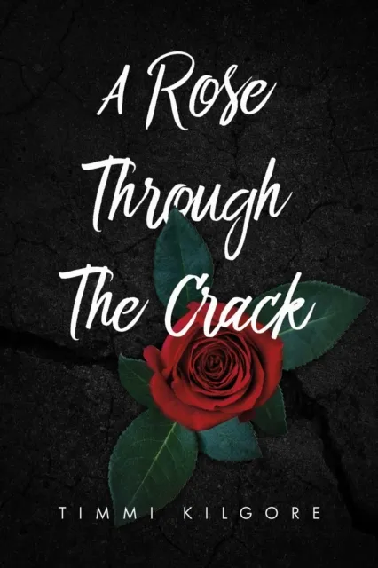 Rose Through The Crack