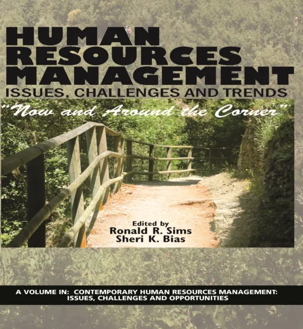 Human Resources Management Issues, Challenges and Trends