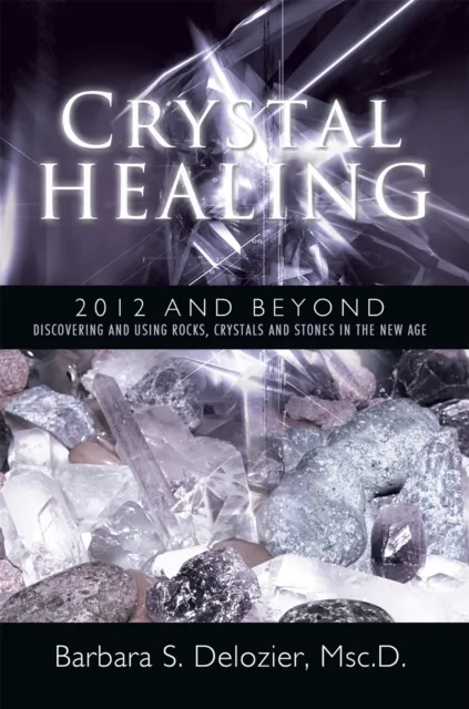 Crystal Healing:  2012 and Beyond