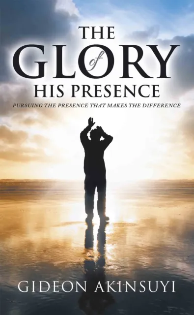 Glory of His Presence