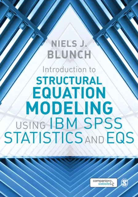 Introduction to Structural Equation Modeling Using IBM SPSS Statistics and EQS