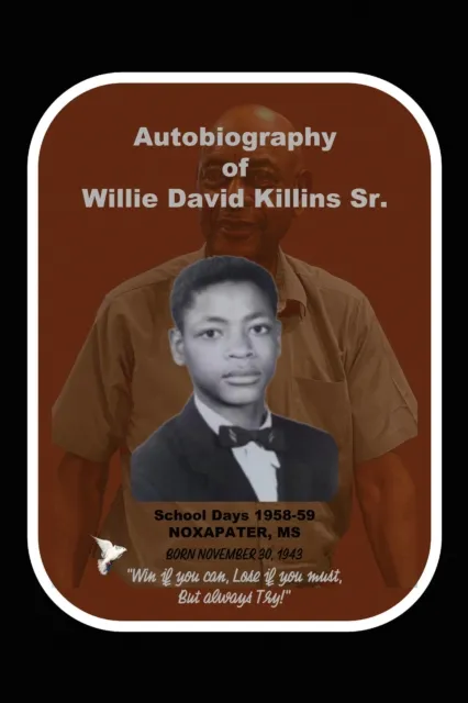 Autobiography of Willie D. Killins Sr.