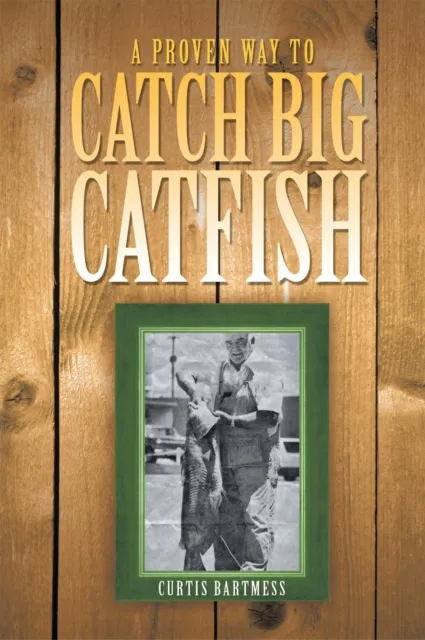 Proven Way to Catch Big Catfish
