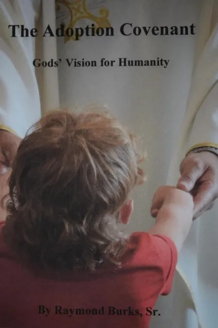 Adoption Covenant, Gods' Vision For Humanity