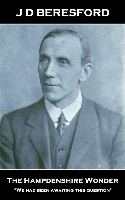J D Beresford - The Hampdenshire Wonder