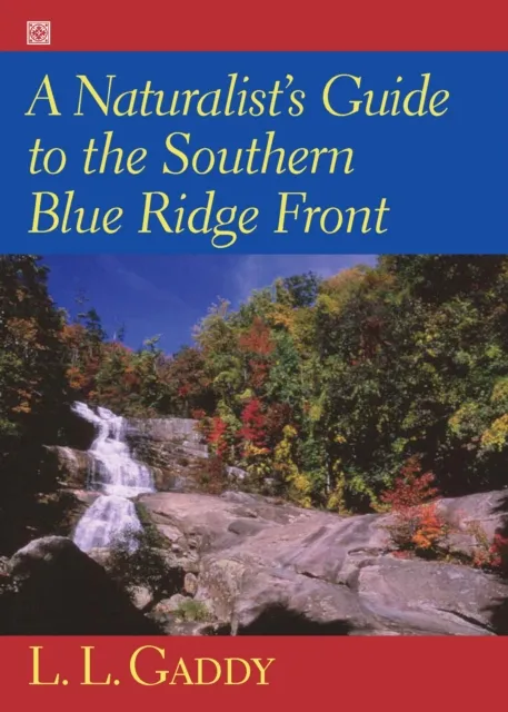 Naturalist's Guide to the Southern Blue Ridge Front
