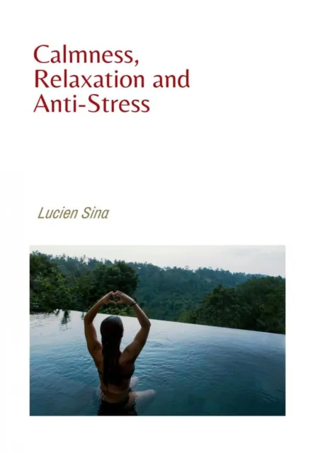 Calmness, Relaxation and Anti-Stress