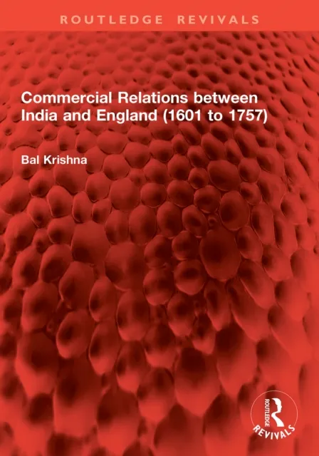 Commercial Relations between India and England (1601 to 1757)