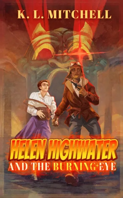 Helen Highwater and the Burning Eye
